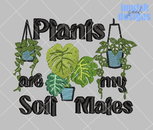 Plants Are My Soil Mates